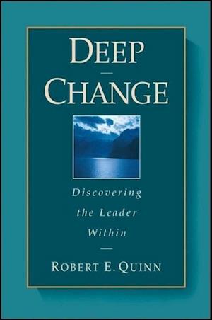 Deep Change – Discovering the Leader Within
