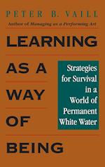 Learning as a Way of Being – Strategies for Survival in a World of Permanent White Water