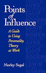 Points of Influence – A Guide to Using Personality  Theory at Work