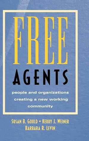 Free Agents – People & Organizations Creating a ew Working Community