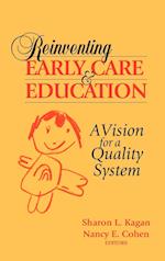 Reinventing Early Care and Education – A Vision for a Quality System