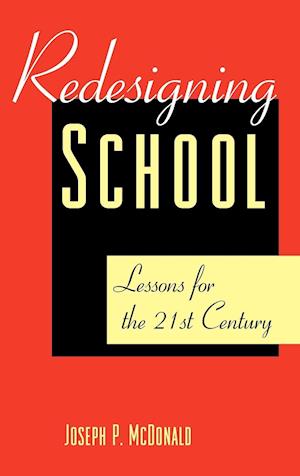 Redesigning School – Lessons for the 21st Century