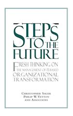Steps to the Future – Fresh Thinking on the ent of IT–Based Organizational Transformation