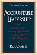 Accountable Leadership – A Resource Guide for Sustaining Legal, Financial and Ethical Integrity in Today's Congregations, Revised and Expanded