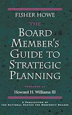 The Board Member's Guide to Strategic Planning: A A Practical Approach to Strengthening Nonprofit Organizations (National Center Nonprofit Boards)