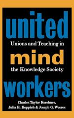 United Mind Workers: Unions and Teaching in the Kn Knowledge Society
