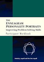Enneagram Personality Portraits – Improving blem Solving Skills Participant Workbook