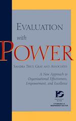 Evaluation with Power – A new Approach to Organizational Effectiveness, Empowerment, and Excellence