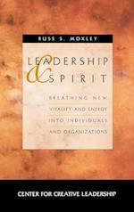 Leadership and Spirit: Breathing New Vitality and Energy into Individuals & Organizations