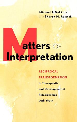 Matters of Interpretation – Reciprocal Transformation in Terapeutic and Developmental Relationships with Youth