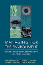 Managing for the Environment: Understanding the Legal, Organizational & Policy Challenges