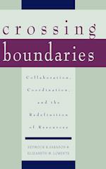 Crossing Boundaries – Collaboration, Coordination,  and the Redefinition of Resources