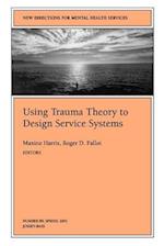 Using Trauma Theory to Design Service Systems