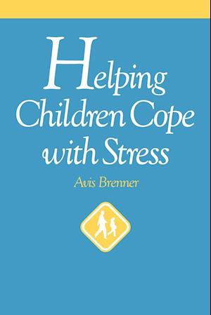 Helping Children Cope with Stress (Paper Edition)