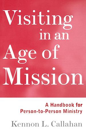 Visiting in an Age of Mission