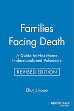Families Facing Death: A Guide for Healthcare Prof Professionals & Volunteers Rev