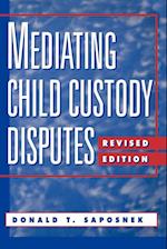 Mediating Child Custody Disputes Rev