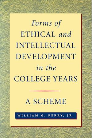 Forms of Ethical and Intellectual Development in t  College Years – A Scheme