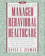 The Handbook of Managed Behavioral Healthcare