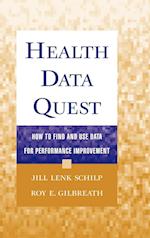 Health Data Quest – How to Find and Use Data for Performance Improvement