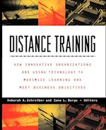 Distance Training – How Innovative Organizations are Using Technology to Maximize Learning & Meet Business Objectives