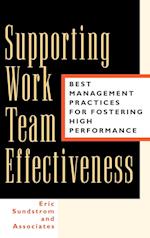 Supporting Work Team Effectiveness – Best Management Practices for Fostering High Performance