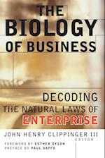 The Biology of Business – Decoding the Natural Laws of Enterprise