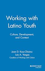Working with Latino Youth: Culture, Development, a  Context
