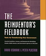 The Reinventor's Fieldbook – Tools for Transforming Your Government