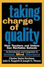 Taking Charge of Quality: How Teachers and Unions Can Revitalize Schools – An Introduction & Companion to United Mind Workers