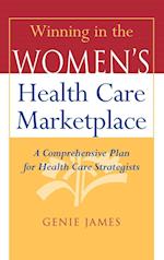 Winning in the Women's Health Care Marketplace