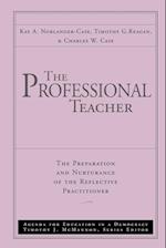 The Professional Teacher – The Preparttion & Nuturance of the Reflective Practitioner