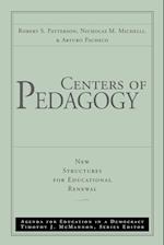 Centers of Pedagogy: New Structures for Educationa Educational Renewal V 2 – Agenda for Education in a Democracy