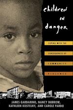 Children in Danger: Coping with the Consequences of Community Violence