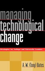 Managing Technological Change – Strategies for College & University Leaders