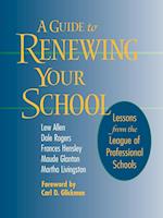 A Guide to Renewing Your School – Lessons from the  League of Professional Schools