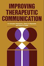 Improving Therapeutic Communication: A Guide for D Devloping Effective Techniques