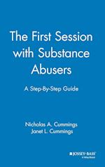 The First Session with Substance Abusers: A Step–B Step–by–Step Guide