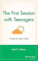 The First Session with Teenagers