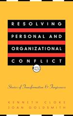 Resolving Personal & Organizational Conflict – Stories of Transformation & Forgiveness