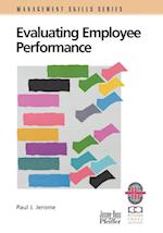 Evaluating Employee Performance – A Practical  to Assessing Performance (Only Cover is Revised)  (Management Skills Series)