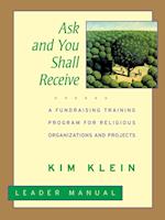 Ask & You Shall Receive – A Fundraising Training Program for Religious Organizations & Projects, Leader Manual