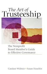 The Art of Trusteeship – The Nonprofit Board Member's Guide to Effective Governance