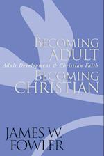 Becoming Adult, Becoming Christian – Adult Development & Christian Faith