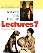 What's the Use of Lectures?  (First U.S. Edition o