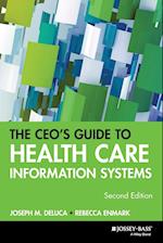 The CEO's Guide to Health Care Information Systems 2e
