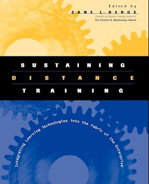 Sustaining Distance Training: Integrating Learning Learning Technologies into the Fabric of the Enterprise