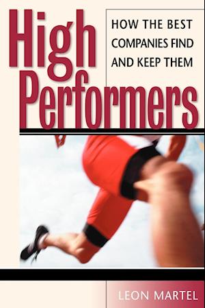 High Performers – How the Best Companies Find & Keep Them
