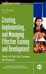 Creating, Implementing, and Managing Effective Training and Development