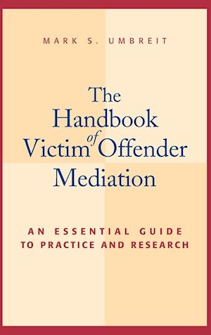 The Handbook of Victim Offender Mediation – An Essential Guide to Practice & Research